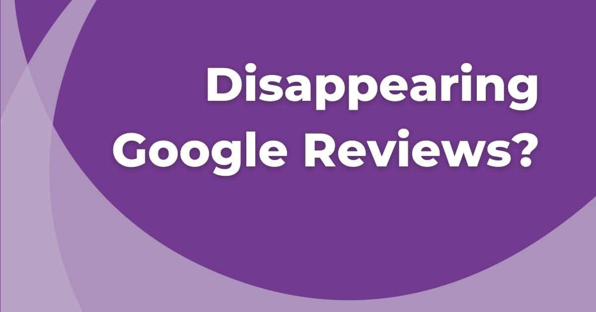 disappearing google reviews